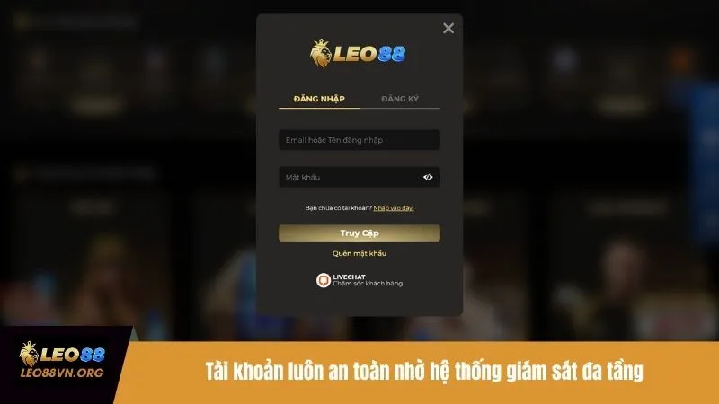 Tài khoản luôn an toàn nhờ hệ thống giám sát đa tầng