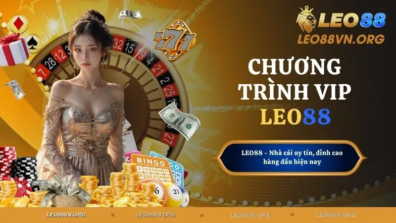 Chương Trình Vip Leo88 – Thăng Hạng, Nhận Thưởng Lớn