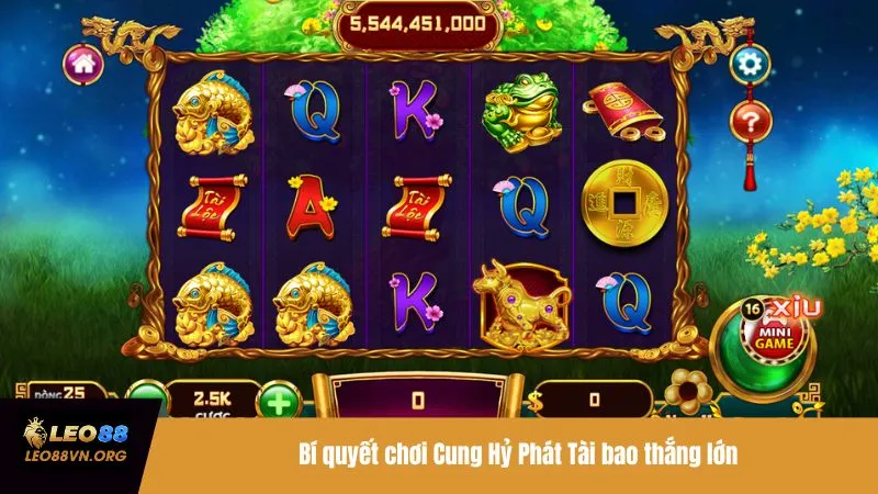 Bí quyết chơi Cung Hỷ Phát Tài bao thắng lớn