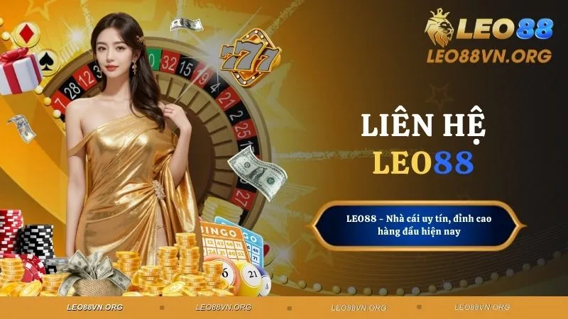 Liên Hệ LEO88 - Giải Pháp Nhanh Chóng Cho Mọi Vấn Đề